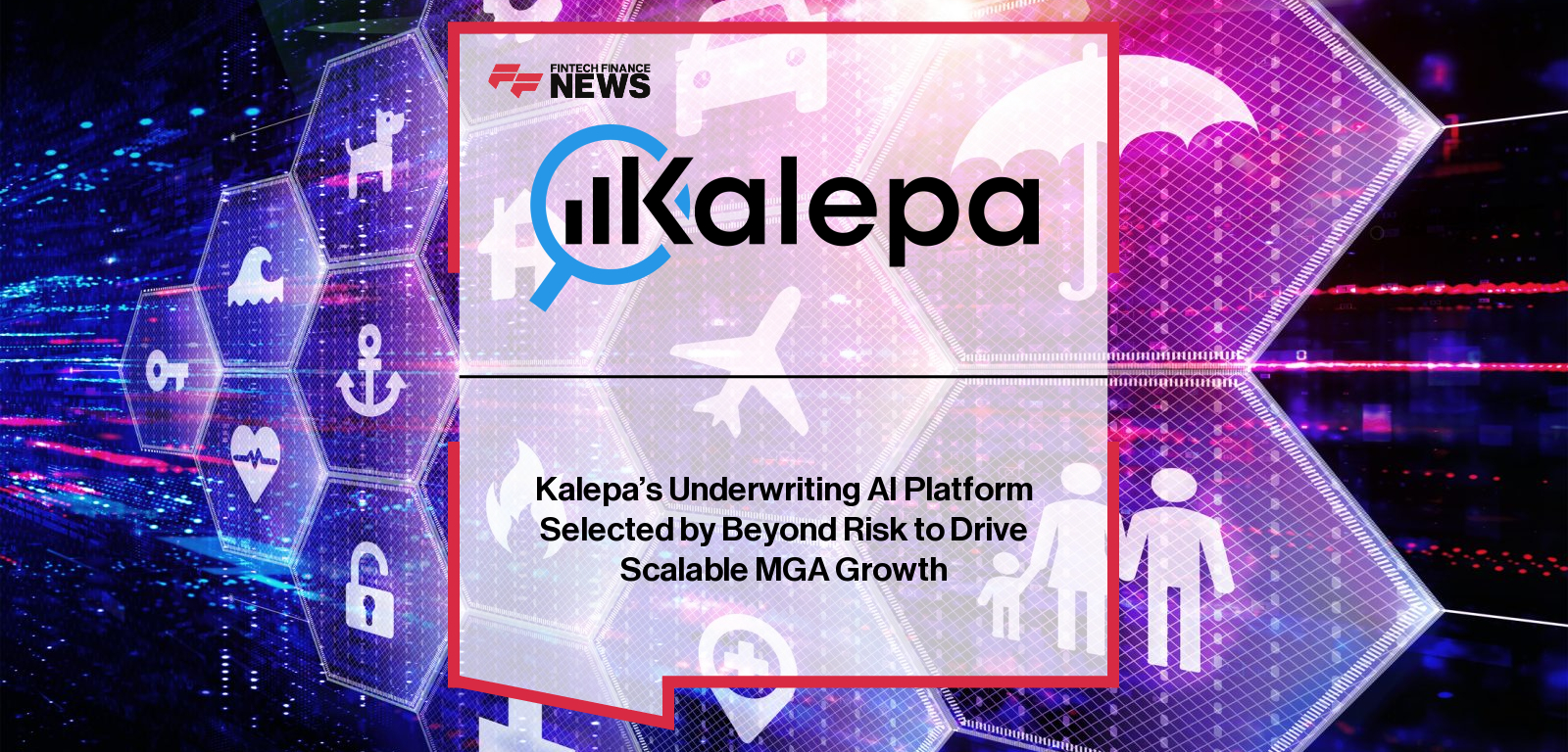 Kalepa partners with Beyond Risk to deploy AI-powered underwriting technology across affiliate MGAs, automating submissions and enhancing profitability.