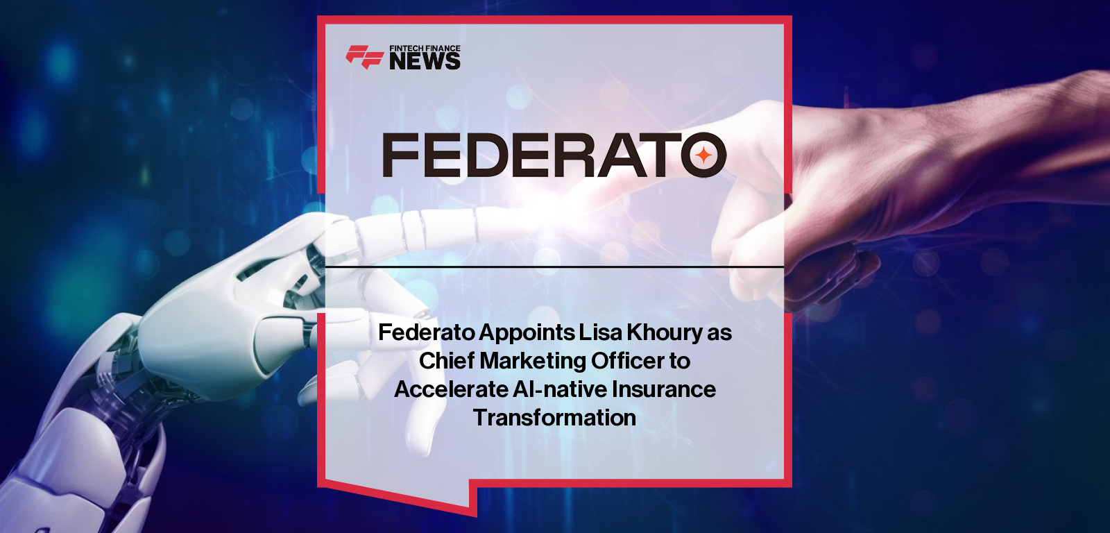 Lisa Khoury, newly appointed Chief Marketing Officer at Federato, alongside Will Ross, Co-Founder and CEO of Federato, announcing leadership expansion at the AI-native insurance platform.