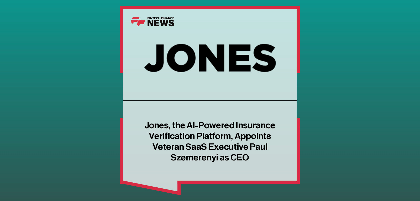 Jones appoints Paul Szemerenyi as Chief Executive Officer, with Founder Omri Stern transitioning to the Board to support long-term strategy and innovation.