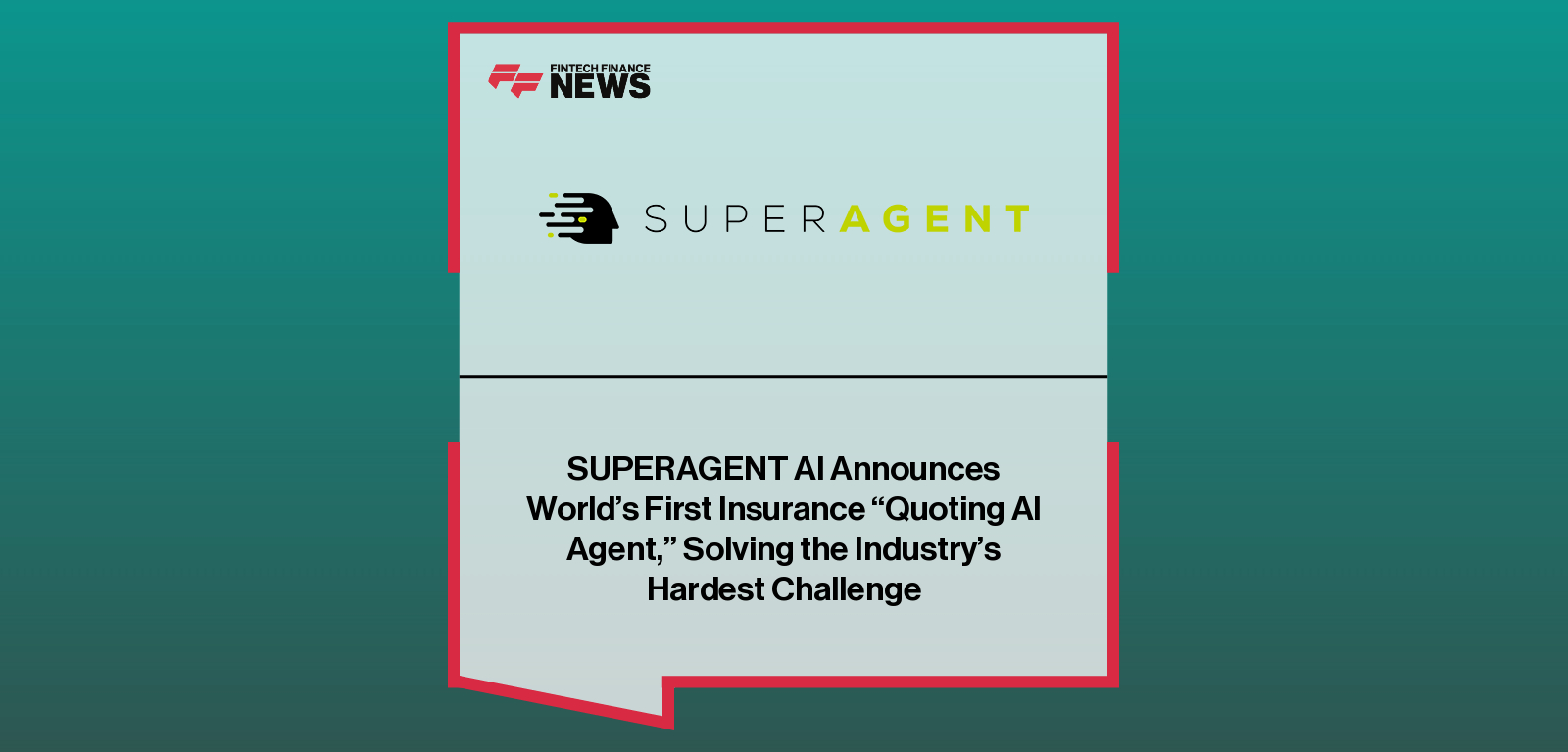 SUPERAGENT AI launches the world’s first Quoting AI Agent to automate multi-carrier insurance quoting and eliminate manual workflows for agencies.