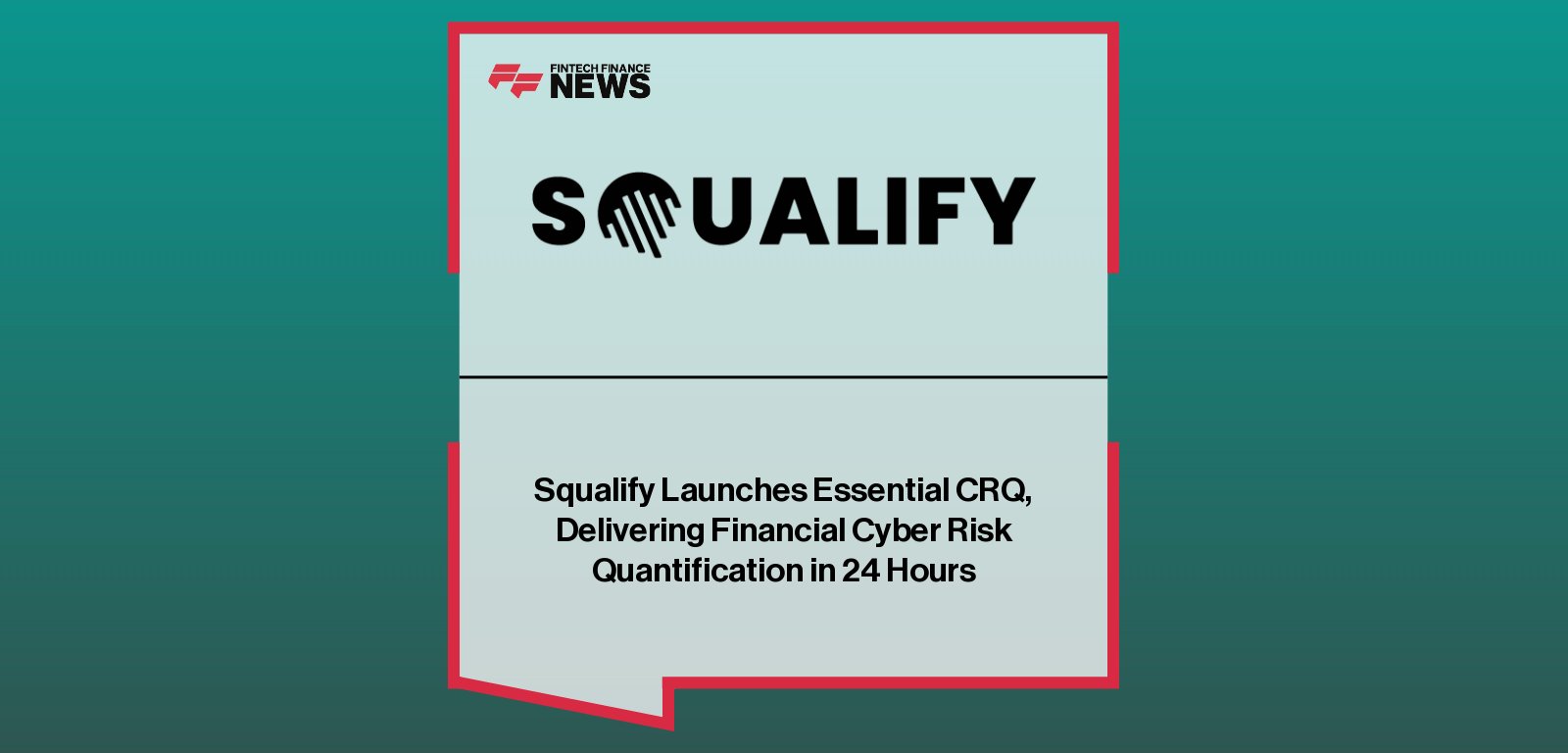 Squalify leadership announces launch of Essential CRQ cyber risk quantification platform with Munich Re expertise.