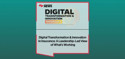 Digital Transformation & Innovation in Insurance: A Leadership-Led View of What’s Working