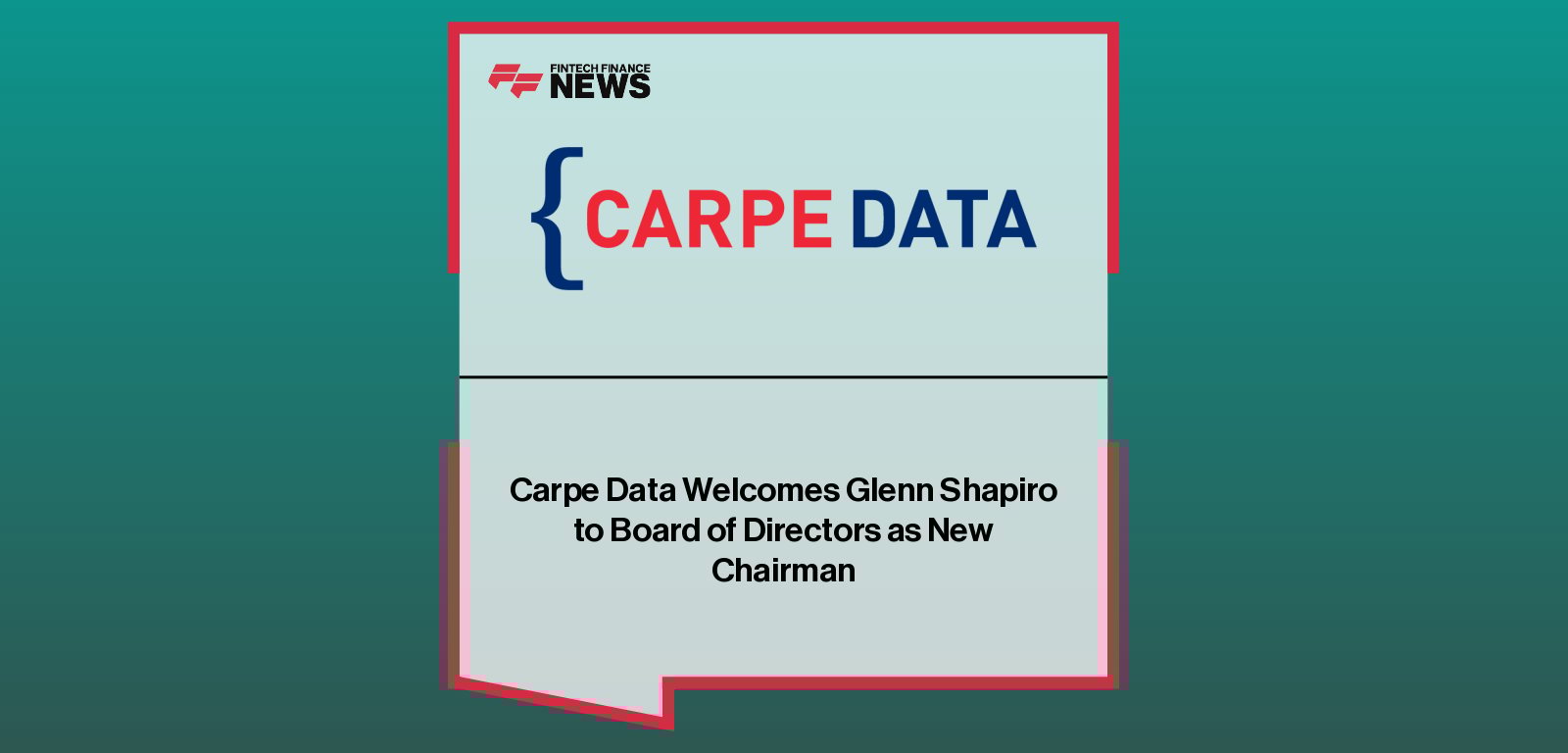 Glenn Shapiro joins Carpe Data as Chairman of the Board, bringing senior claims leadership experience from major U.S. insurers.