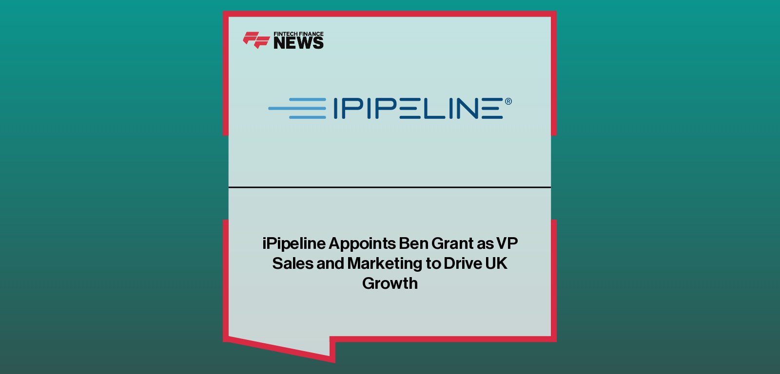 Ben Grant appointed Vice President, Sales and Marketing at iPipeline UK & Europe, strengthening go-to-market strategy and customer success leadership.